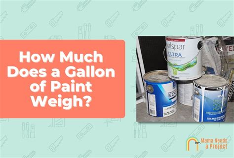 How Much Does a Gallon of Paint Weigh: And Why Does It Feel Heavier When You're Late for a Meeting?