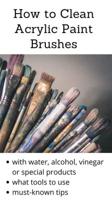 How to Wash Acrylic Paint Brush: A Symphony of Chaos and Order